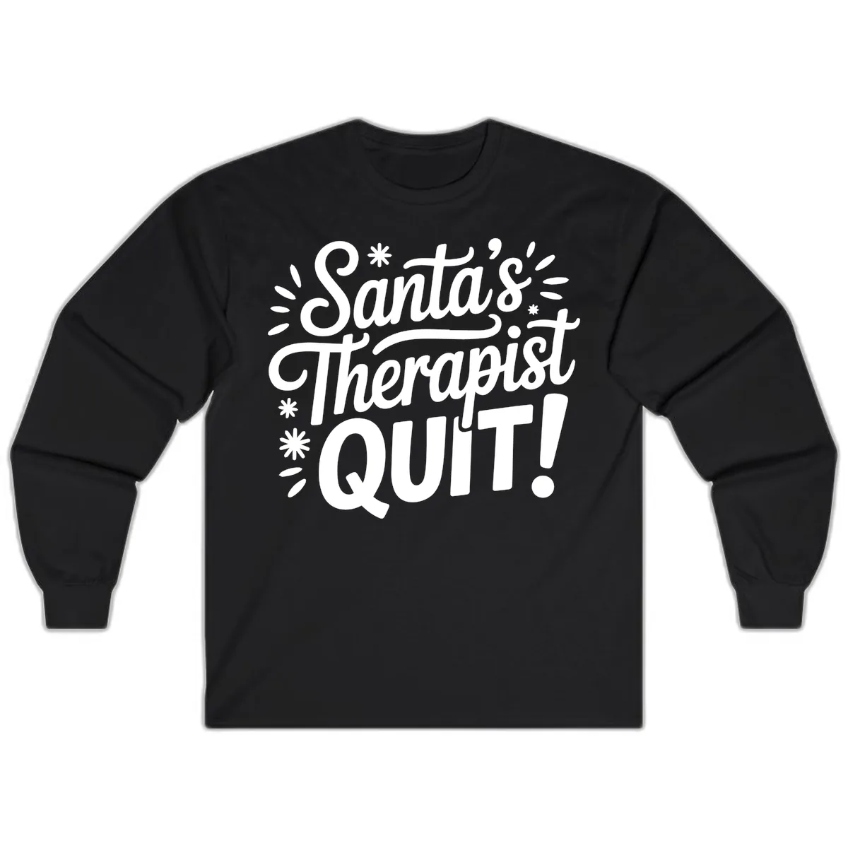 Santa's Therapist Quit Typography Long Sleeve in Black