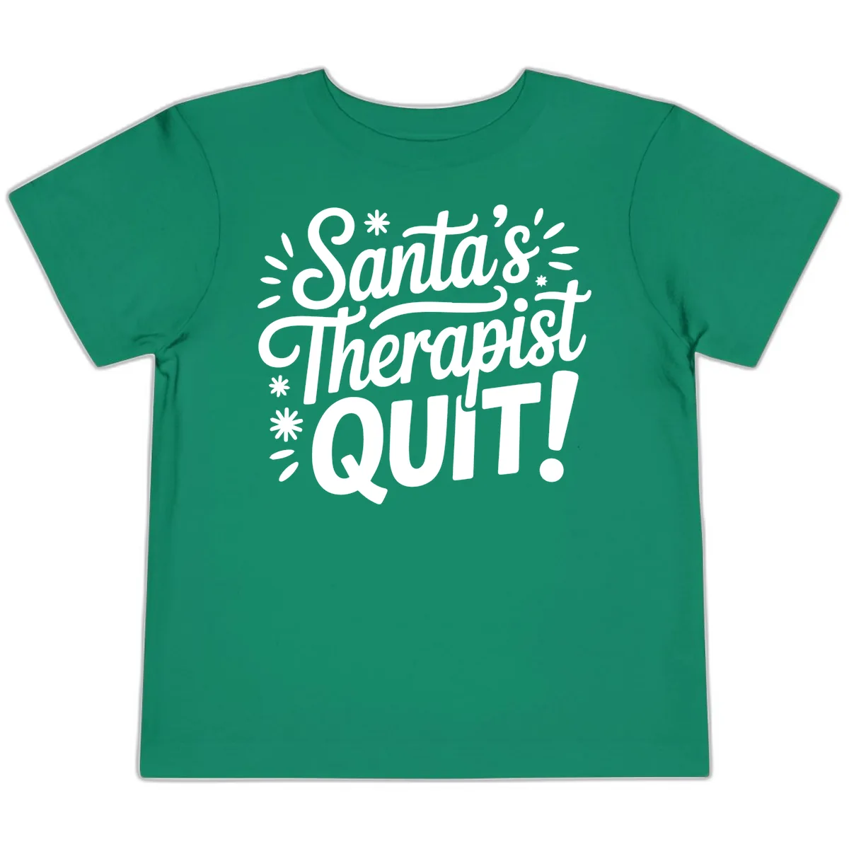 Santa's Therapist Quit Typography Toddler T-Shirt in Kelly