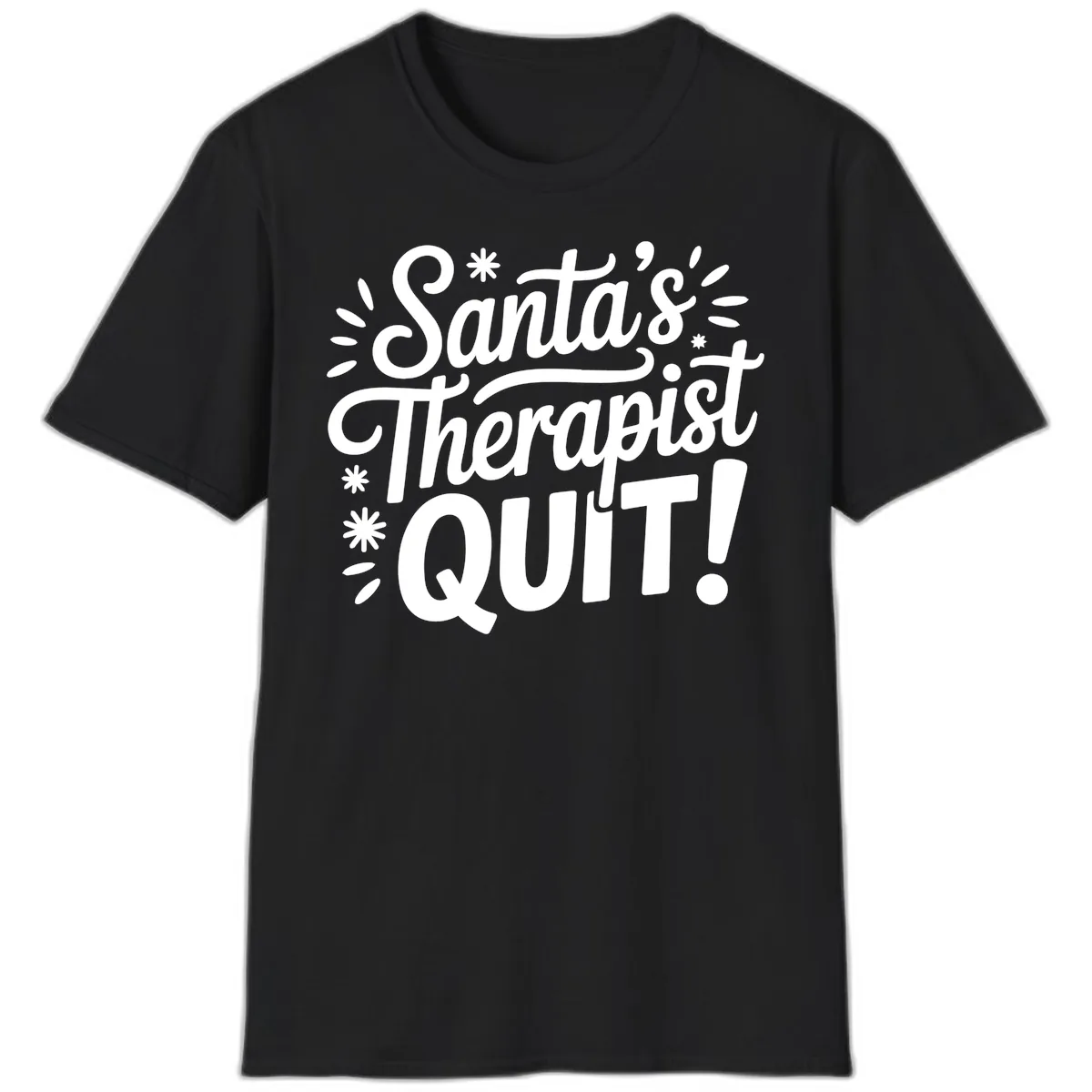 Santa's Therapist Quit Typography T-Shirt in Black