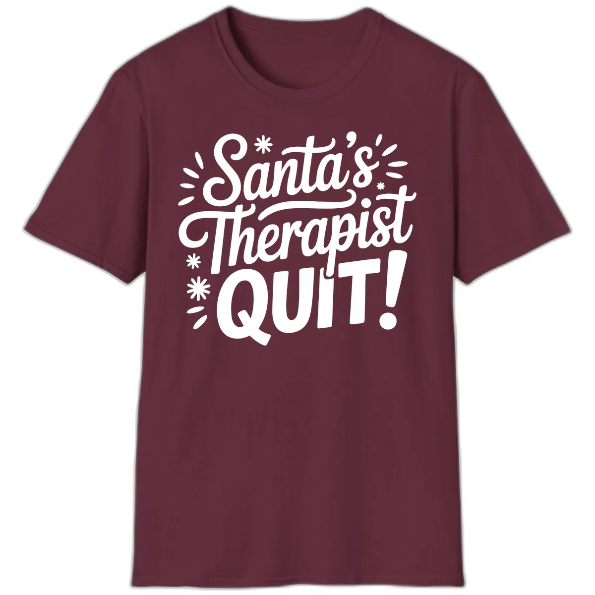 Santa's Therapist Quit Typography T-Shirt in Maroon
