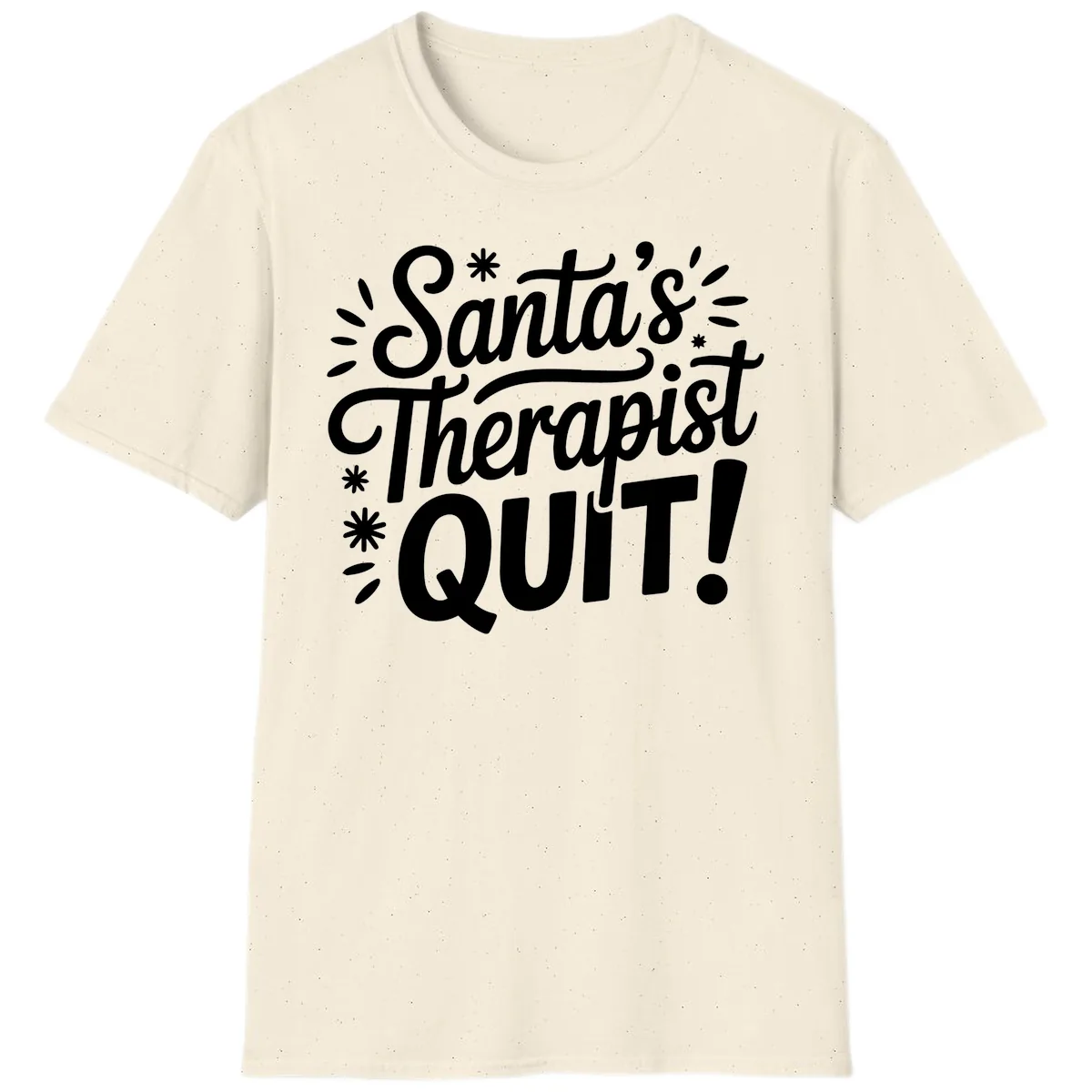 Santa's Therapist Quit Typography T-Shirt in Natural
