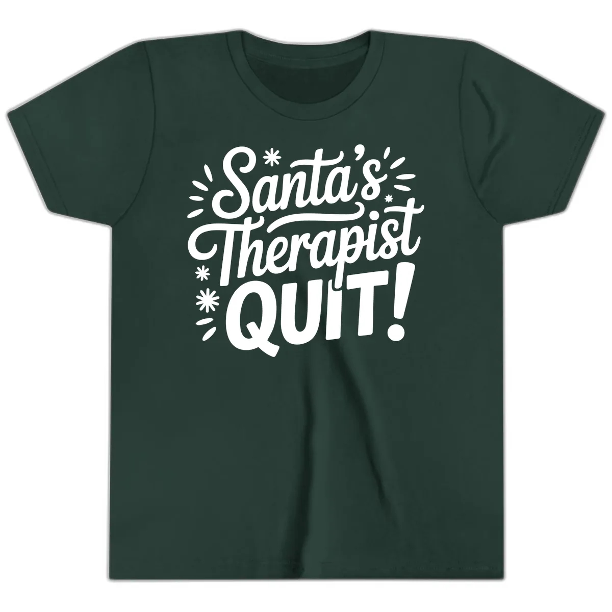 Santa's Therapist Quit Typography Youth T-Shirt in Forest