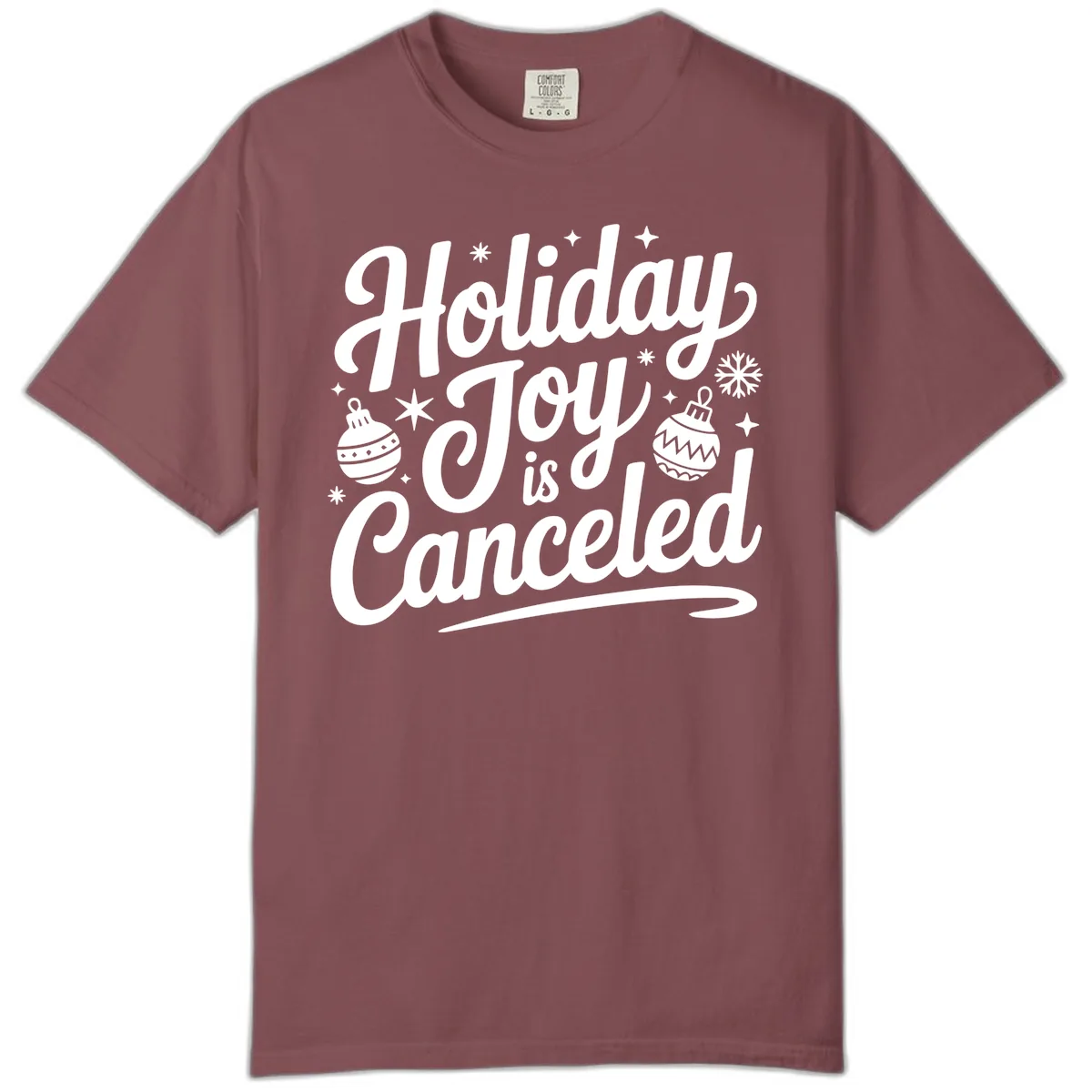 Holiday Joy Is Canceled Typography Comfort Color in Brick