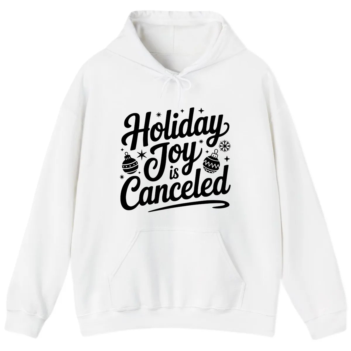 Holiday Joy Is Canceled Typography Hoodie in White