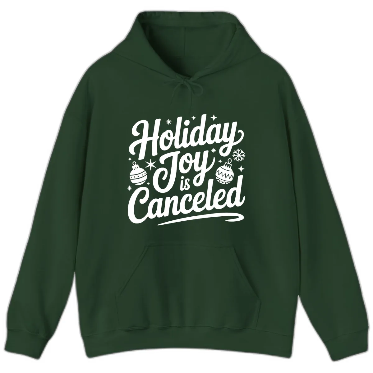 Holiday Joy Is Canceled Typography Hoodie in Forest Green