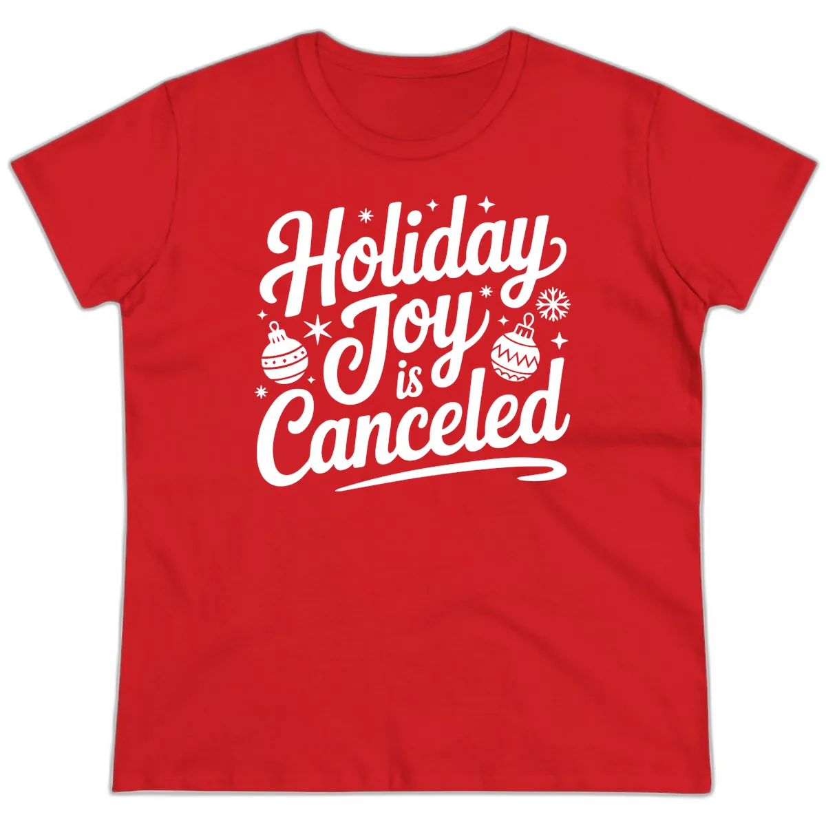 Holiday Joy Is Canceled Typography Ladies Tee in Red