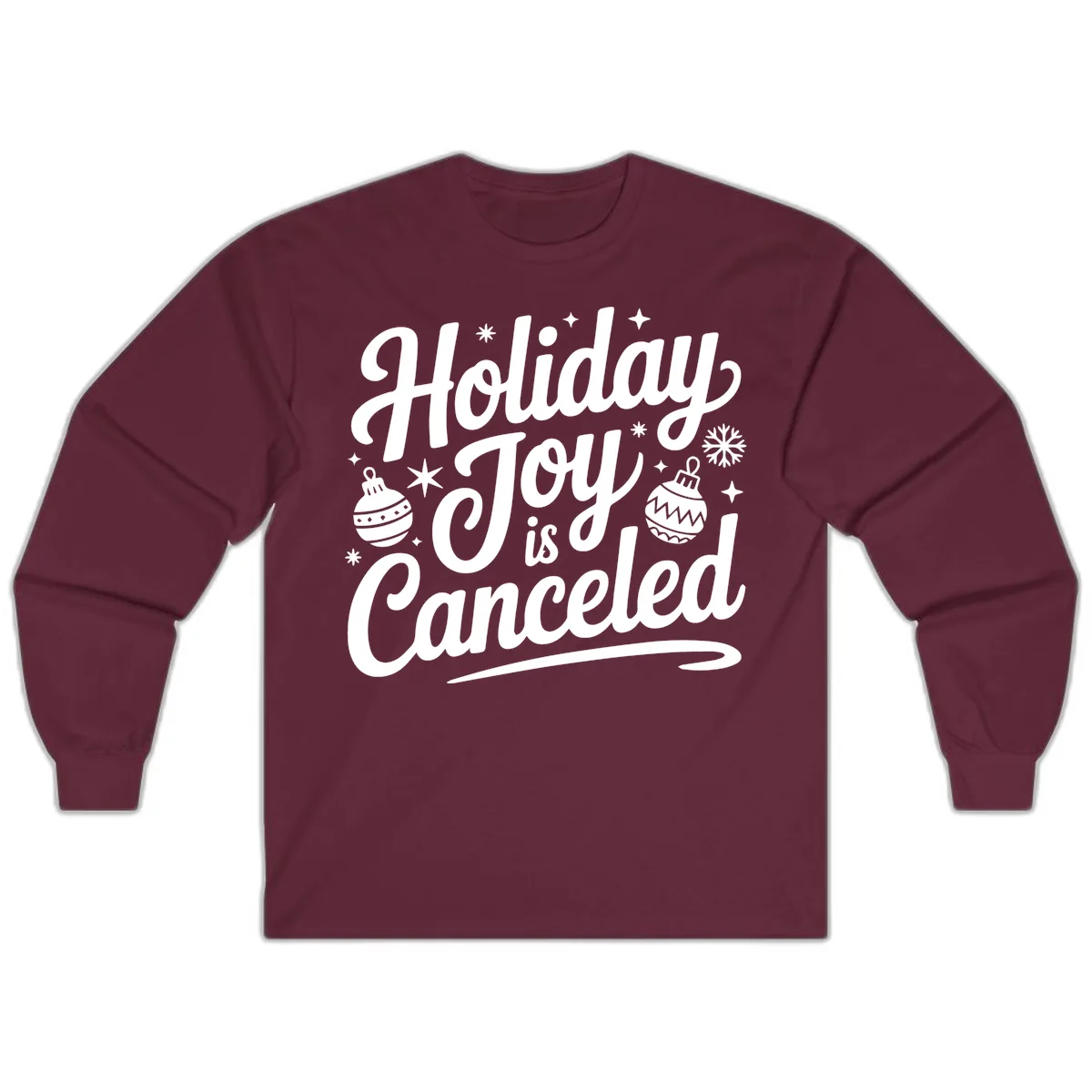 Holiday Joy Is Canceled Typography Long Sleeve in Maroon