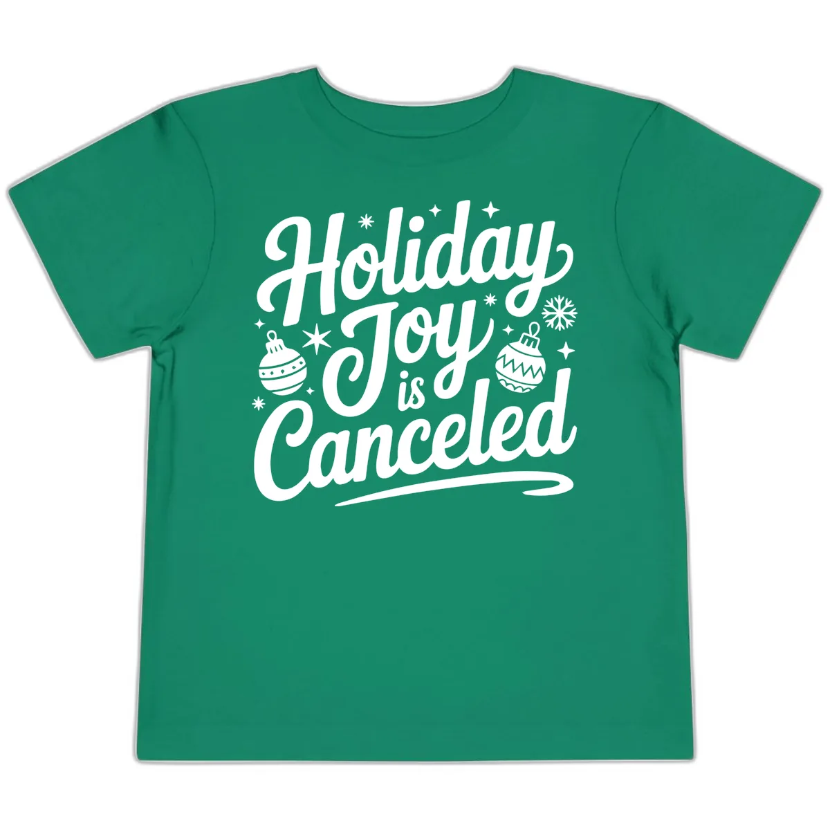 Holiday Joy Is Canceled Typography Toddler T-Shirt in Kelly