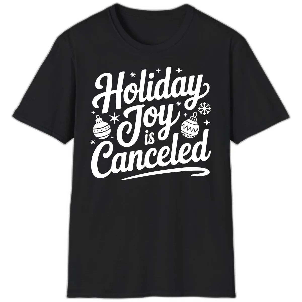 Holiday Joy Is Canceled Typography T-Shirt in Black