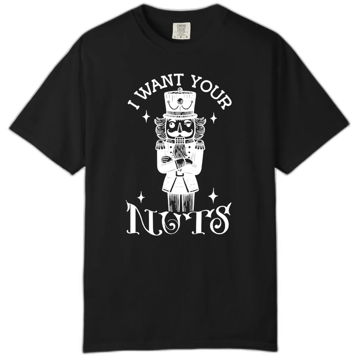 Nutcracker I Want Your Nuts Comfort Color in Black