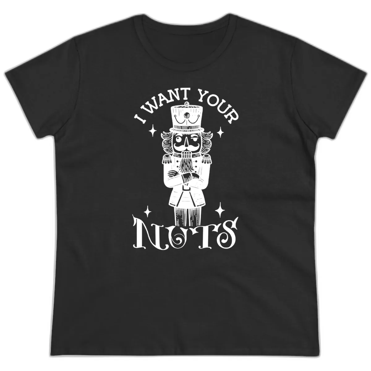 Nutcracker I Want Your Nuts Ladies Tee in Black