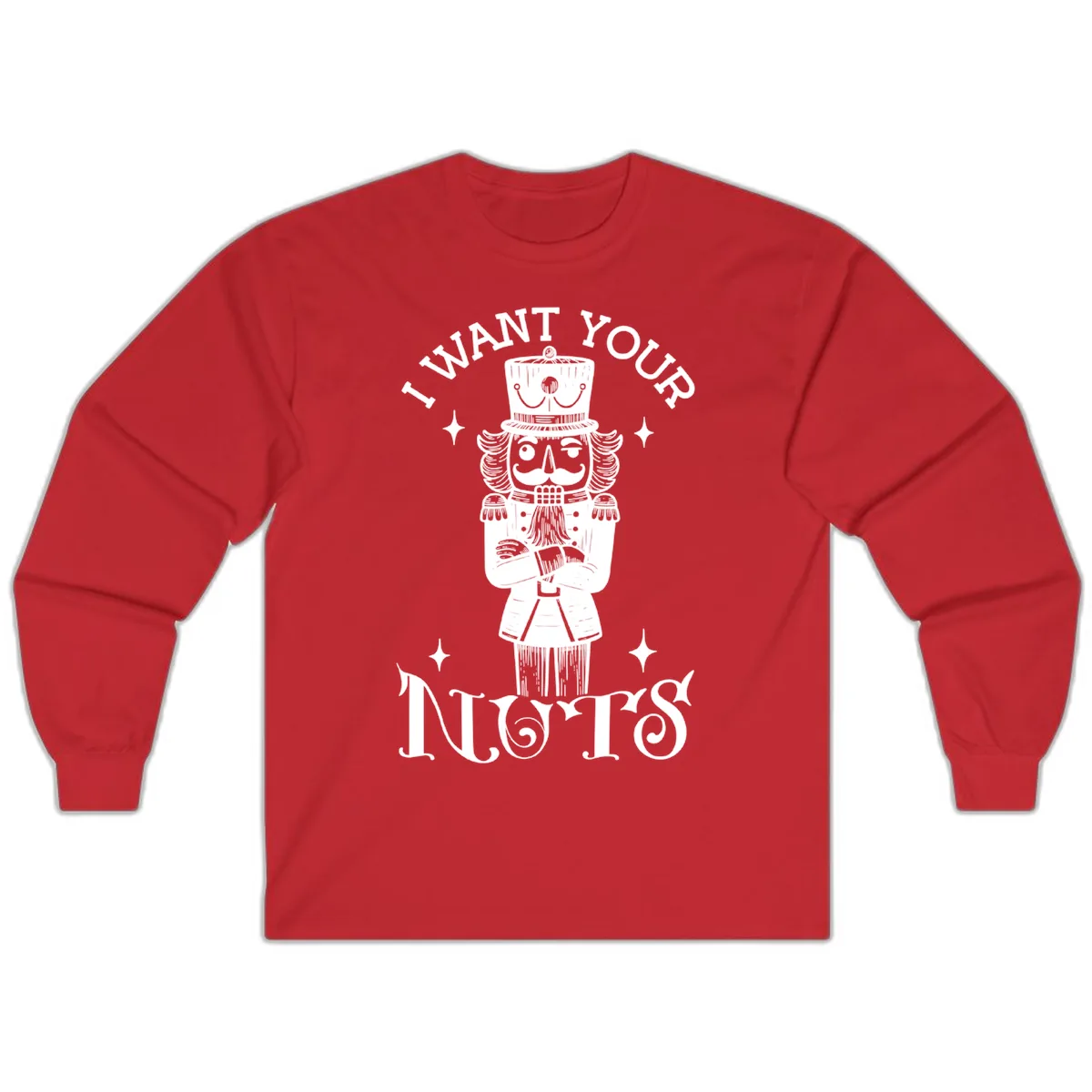 Nutcracker I Want Your Nuts Long Sleeve in Red