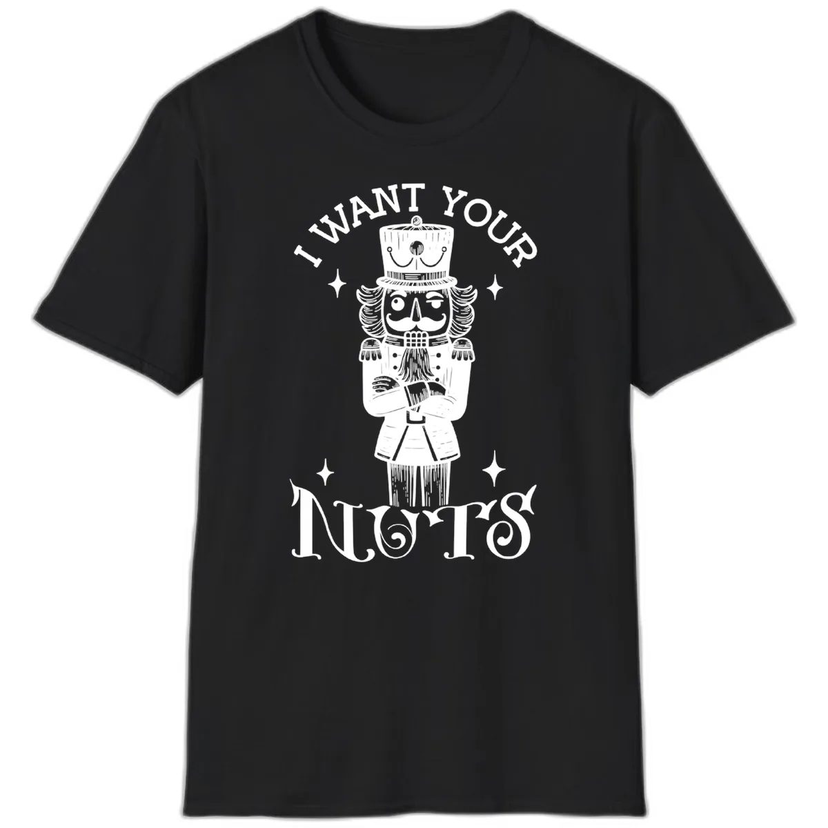 Nutcracker I Want Your Nuts T-Shirt in Black