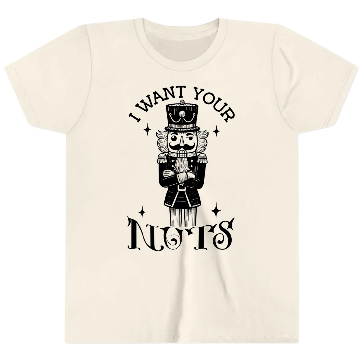 Nutcracker I Want Your Nuts Youth T-Shirt in Natural