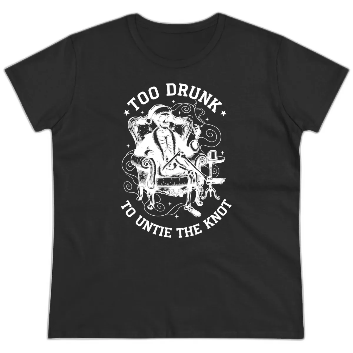 Too Drunk To Untie The Knot Ladies Tee in Black