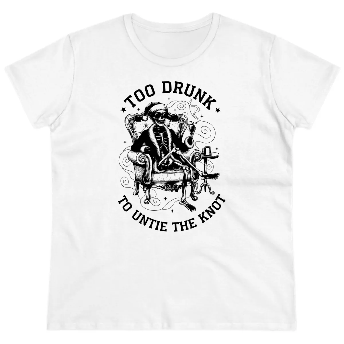 Too Drunk To Untie The Knot Ladies Tee in White