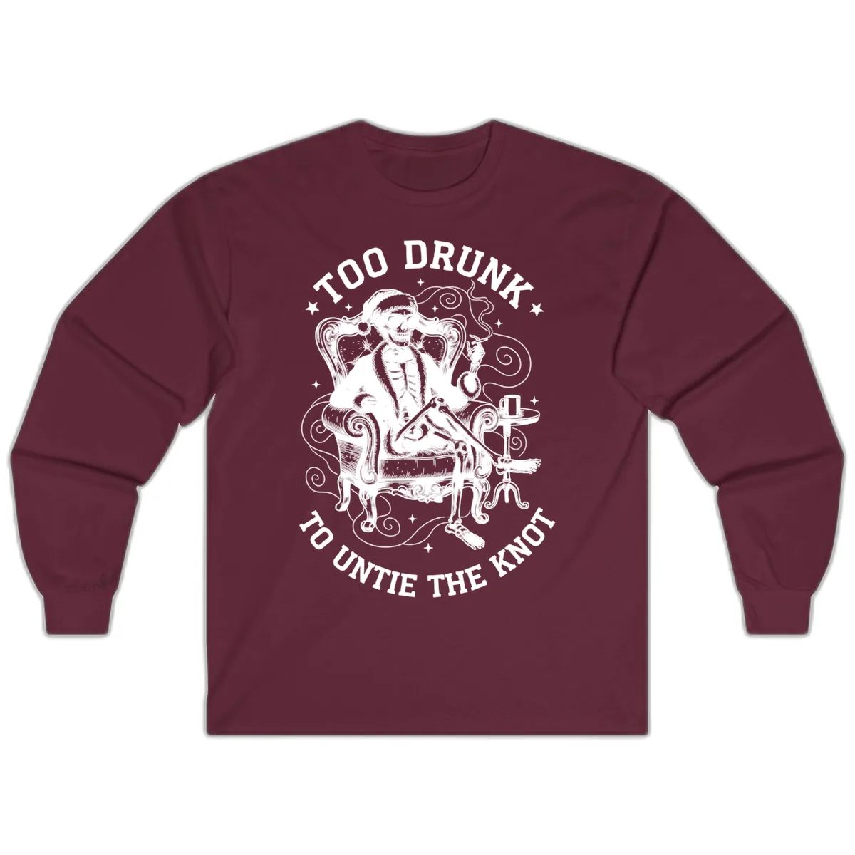 Too Drunk To Untie The Knot Long Sleeve in Maroon