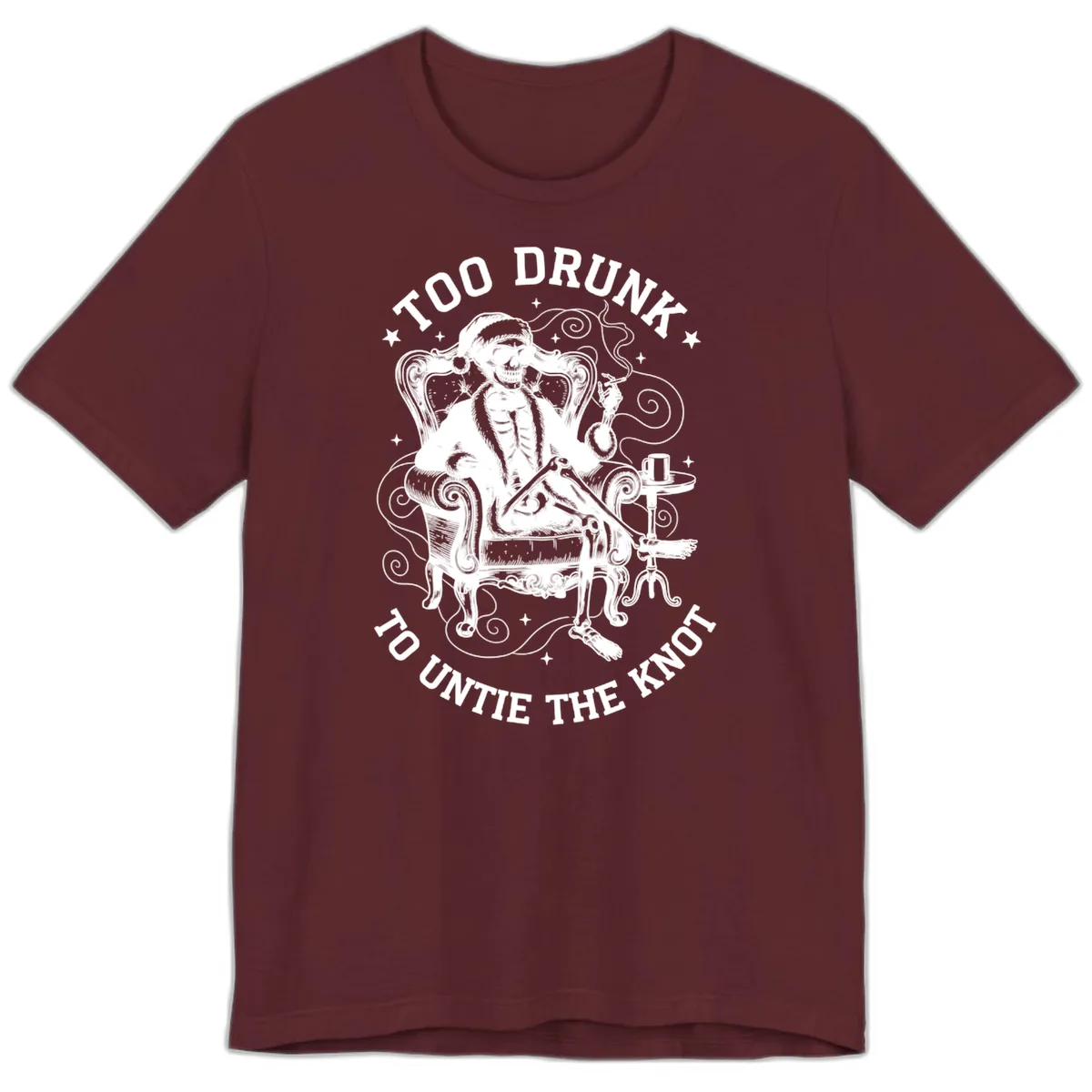 Too Drunk To Untie The Knot Premium T-Shirt in Maroon