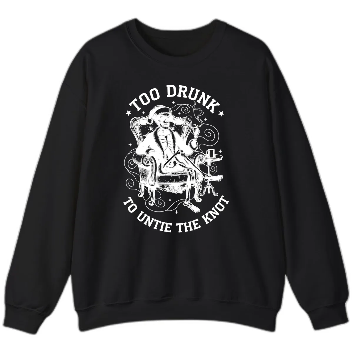 Too Drunk To Untie The Knot Sweatshirt in Black