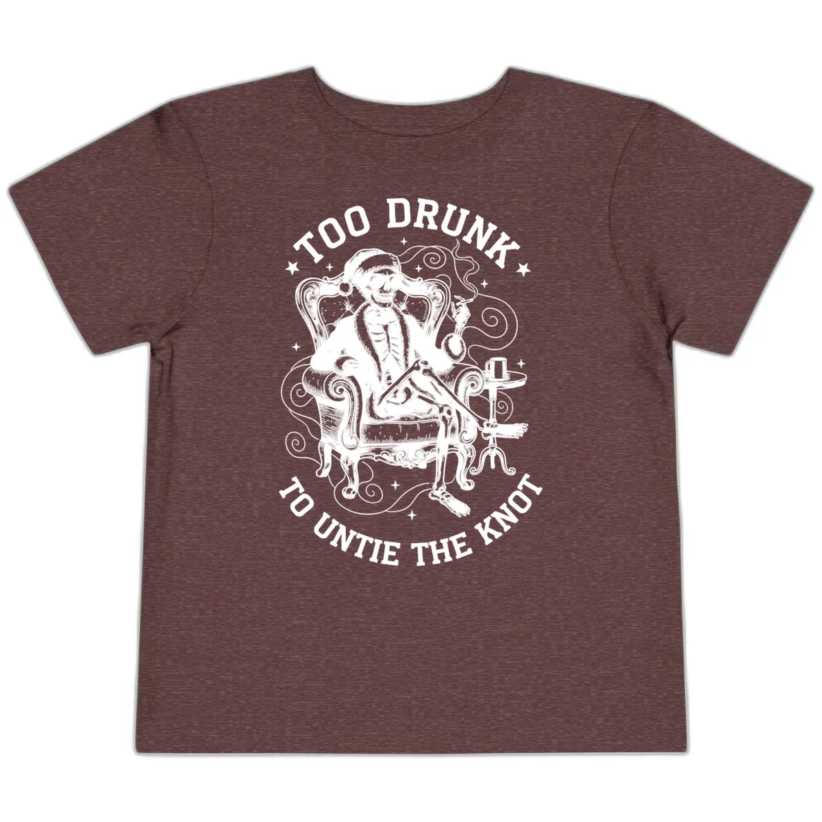 Too Drunk To Untie The Knot Toddler T-Shirt in Heather Maroon