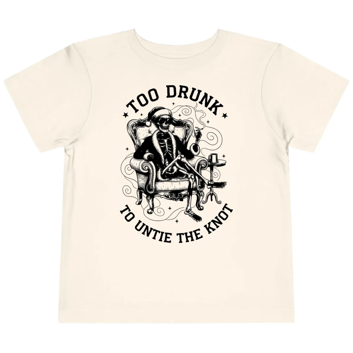 Too Drunk To Untie The Knot Toddler T-Shirt in Natural