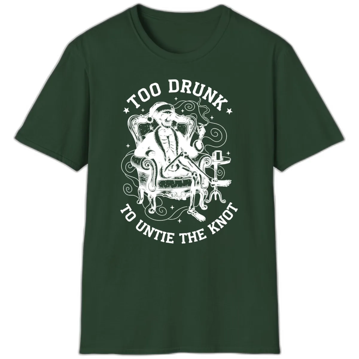 Too Drunk To Untie The Knot T-Shirt in Forest Green