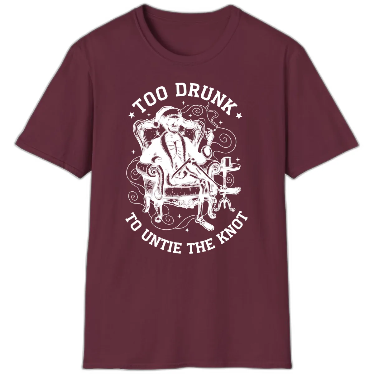 Too Drunk To Untie The Knot T-Shirt in Maroon