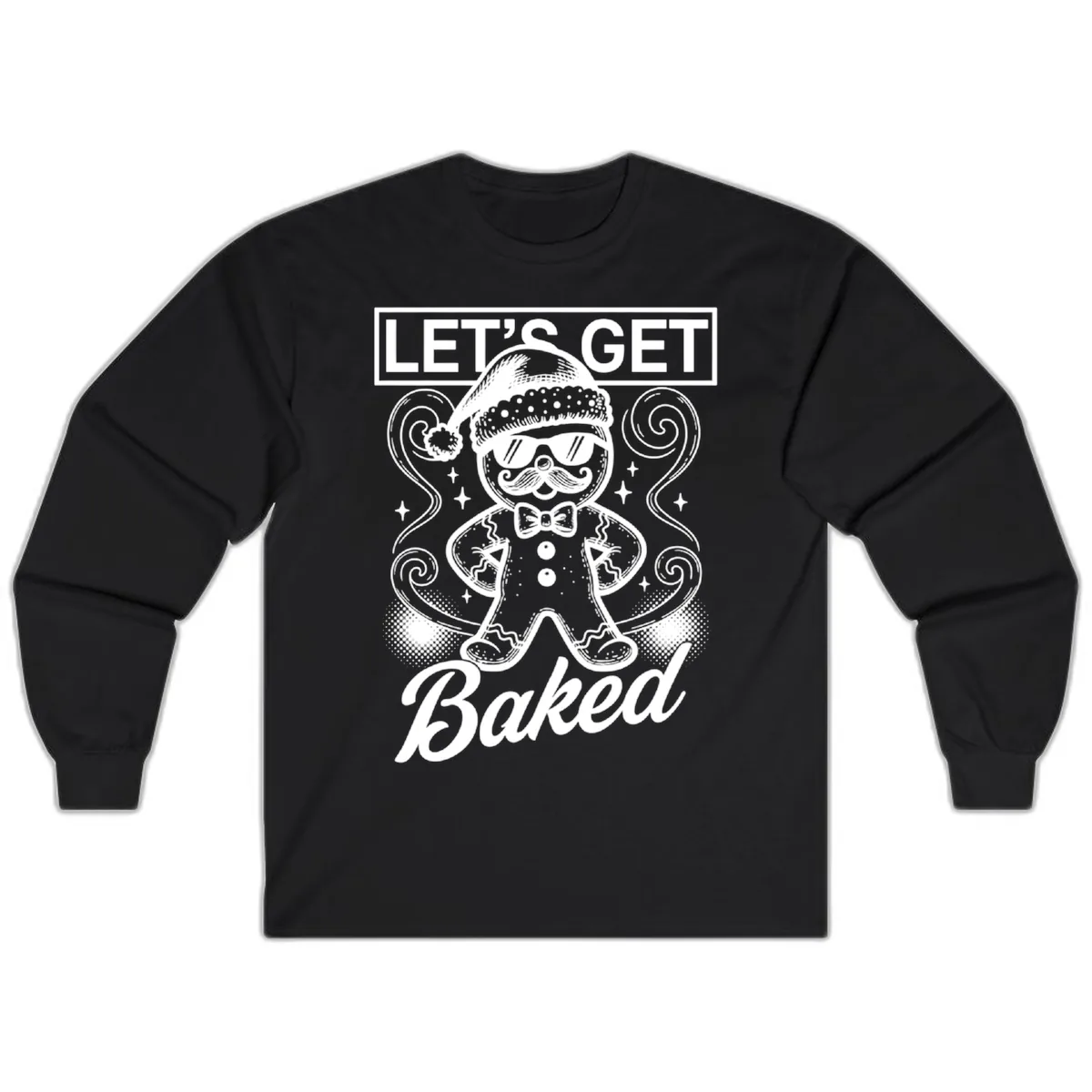 Gingerbread Man "Let's Get Baked" Long Sleeve in Black