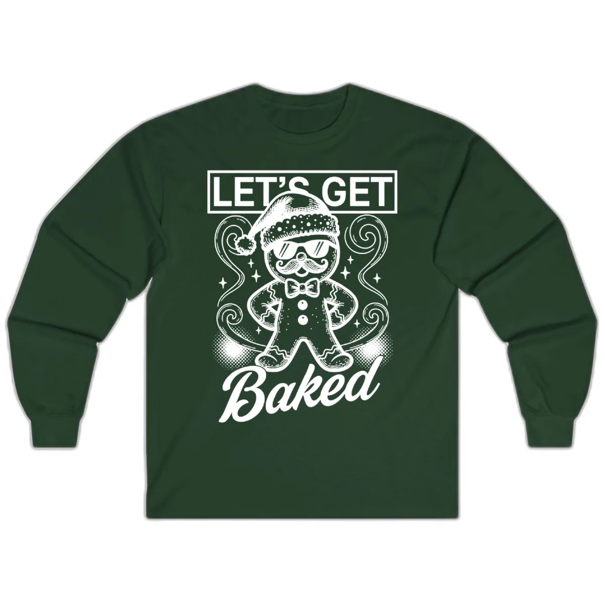 Gingerbread Man "Let's Get Baked" Long Sleeve in Forest Green
