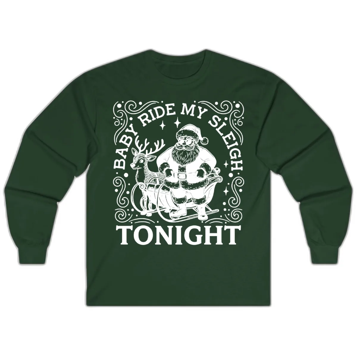 Baby Ride My Sleigh Tonight Long Sleeve in Forest Green