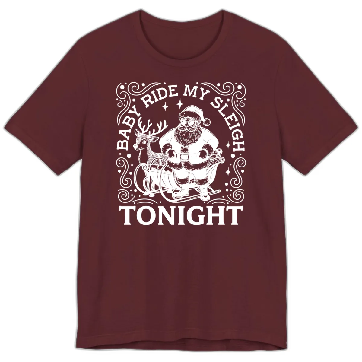 Baby Ride My Sleigh Tonight Premium T-Shirt in Maroon