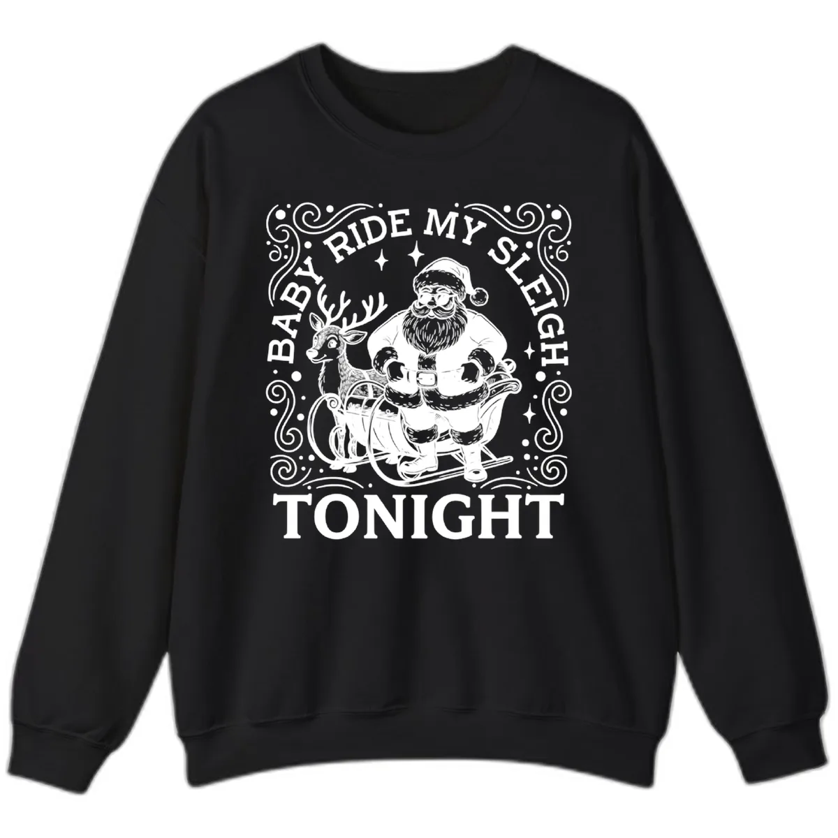 Baby Ride My Sleigh Tonight Sweatshirt in Black