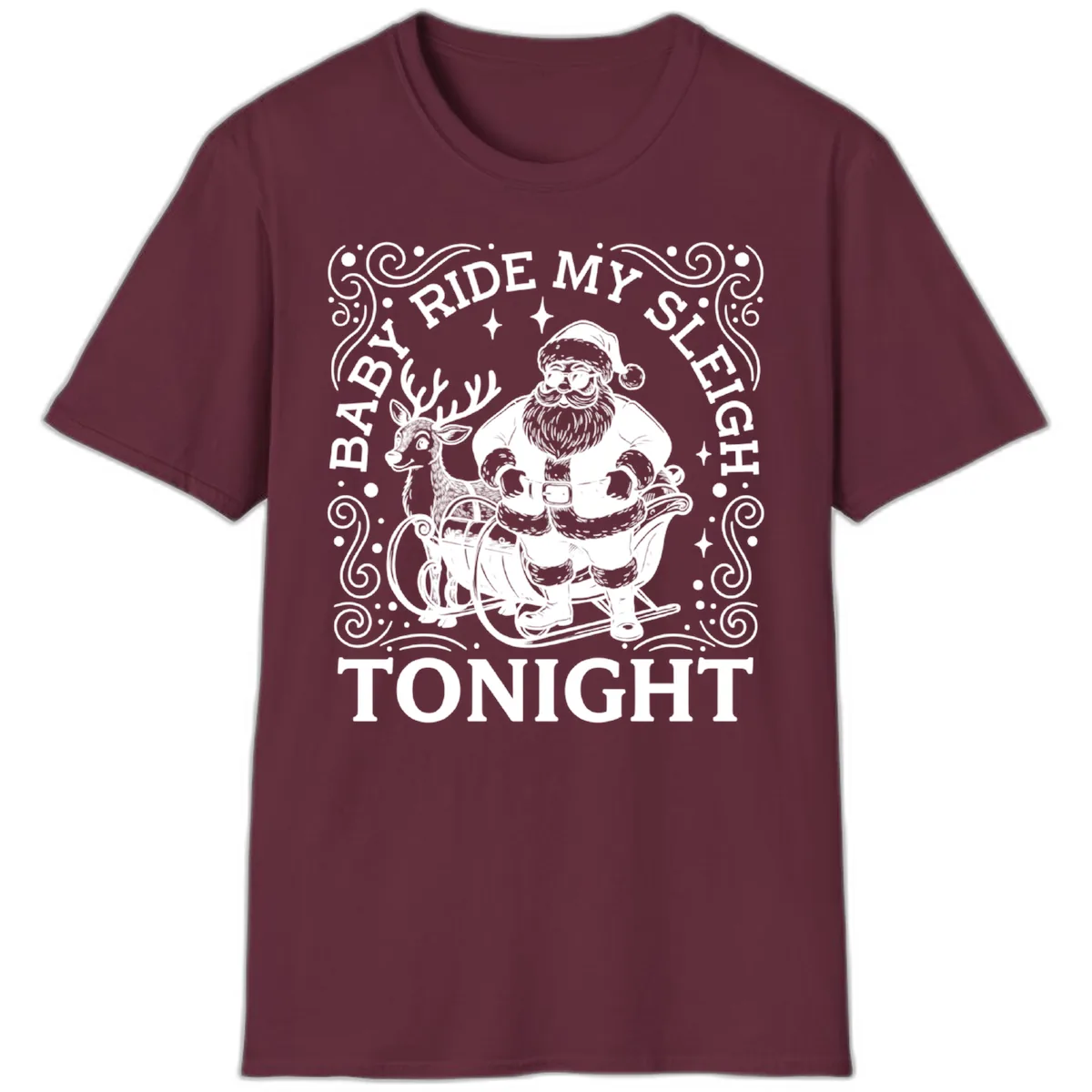 Baby Ride My Sleigh Tonight T-Shirt in Maroon