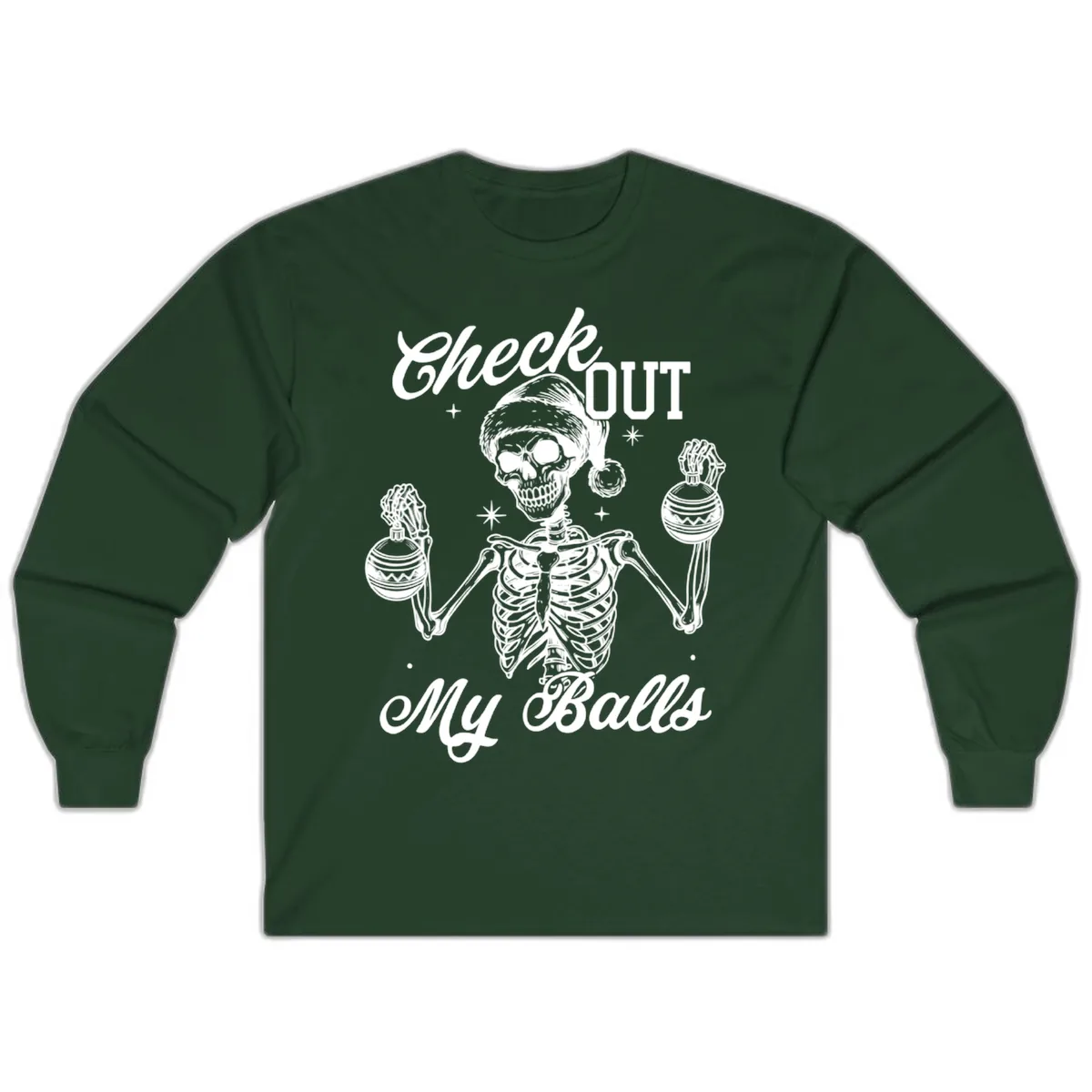 Check Out My Balls Skeleton Design Long Sleeve in Forest Green