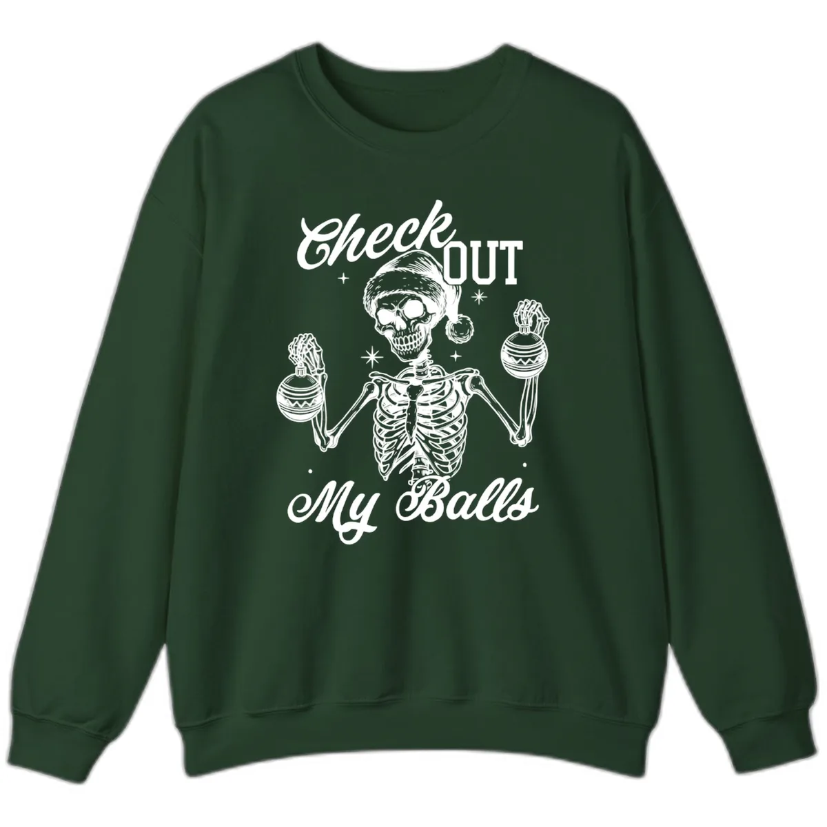 Check Out My Balls Skeleton Design Sweatshirt in Forest Green