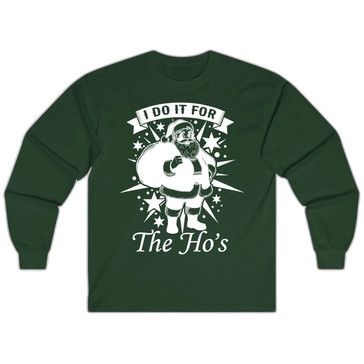 Santa For The Ho's Graphic Long Sleeve in Forest Green