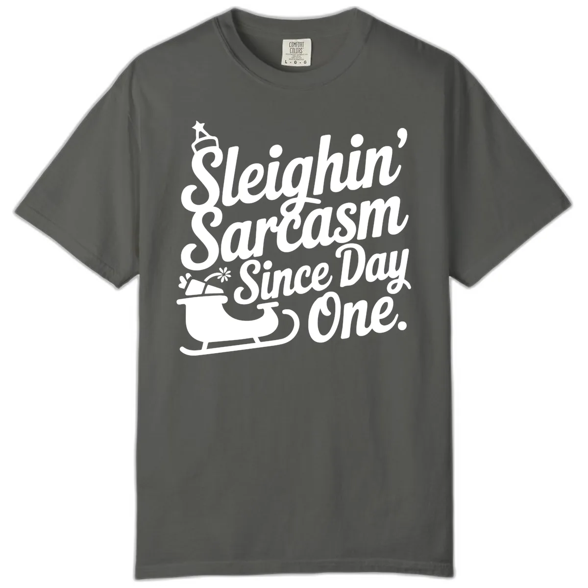 Sarcasm Since Day One Graphic Comfort Color in Pepper