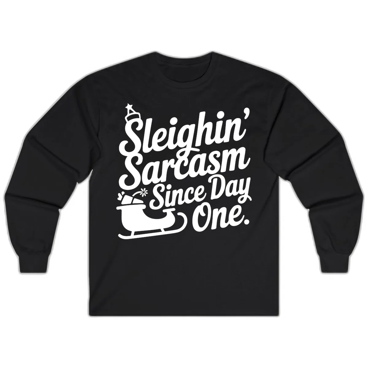 Sarcasm Since Day One Graphic Long Sleeve in Black