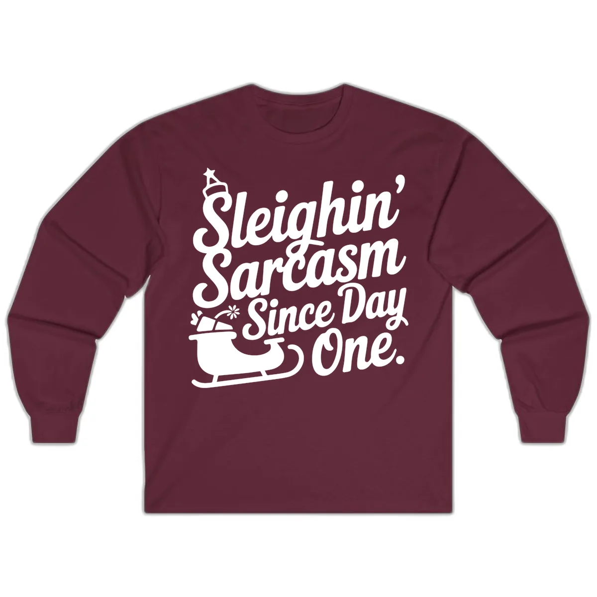 Sarcasm Since Day One Graphic Long Sleeve in Maroon