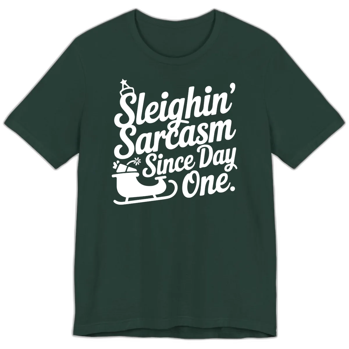 Sarcasm Since Day One Graphic Premium T-Shirt in Forest