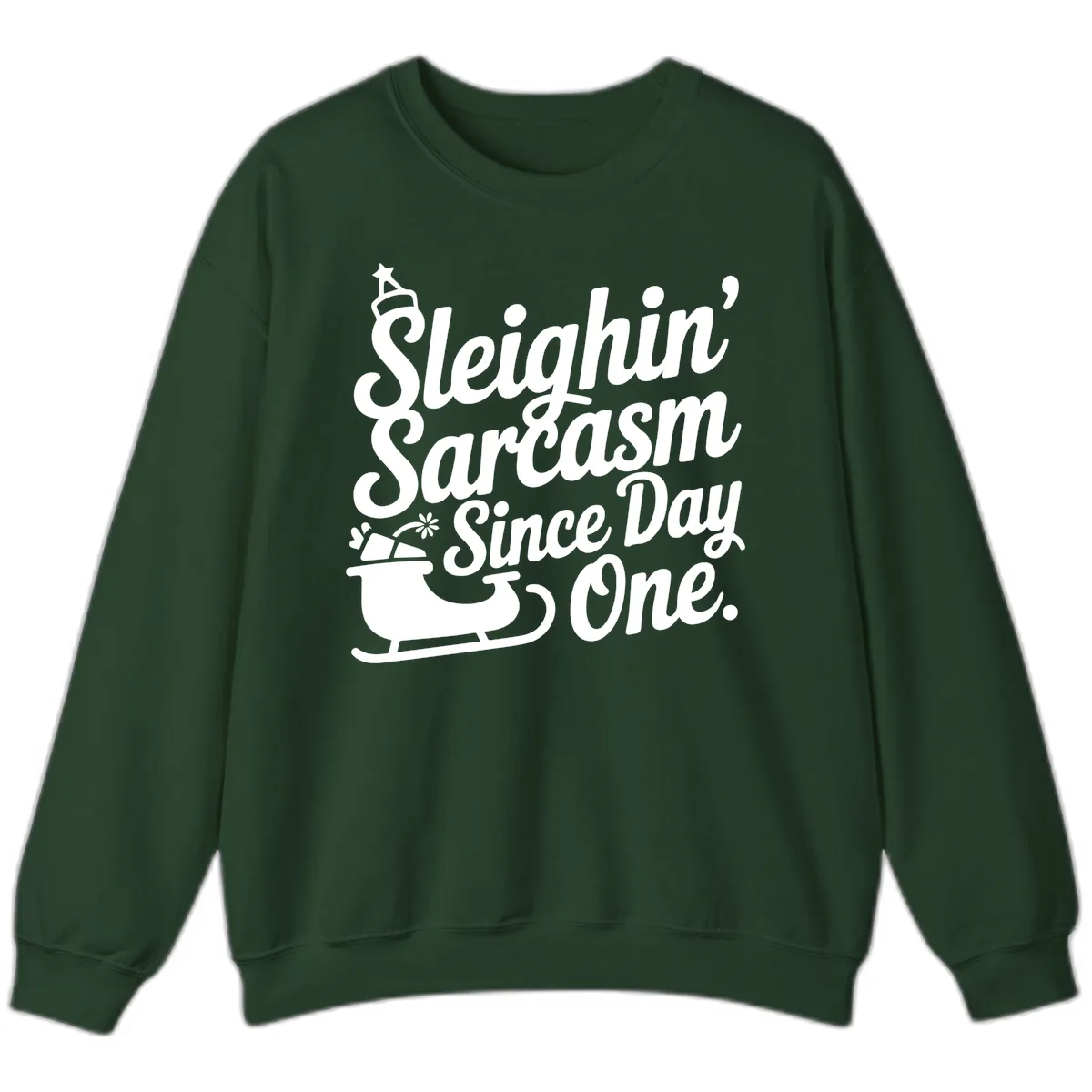 Sarcasm Since Day One Graphic Sweatshirt in Forest Green