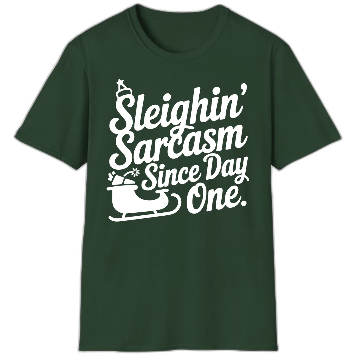 Sarcasm Since Day One Graphic T-Shirt in Forest Green