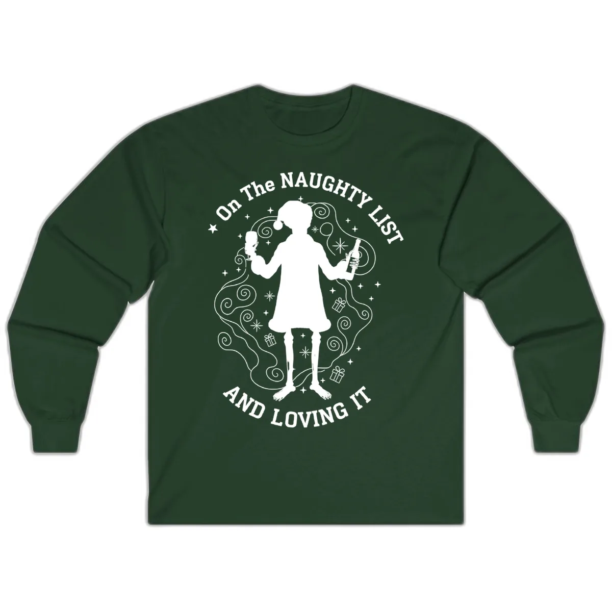 Naughty List And Loving It Long Sleeve in Forest Green