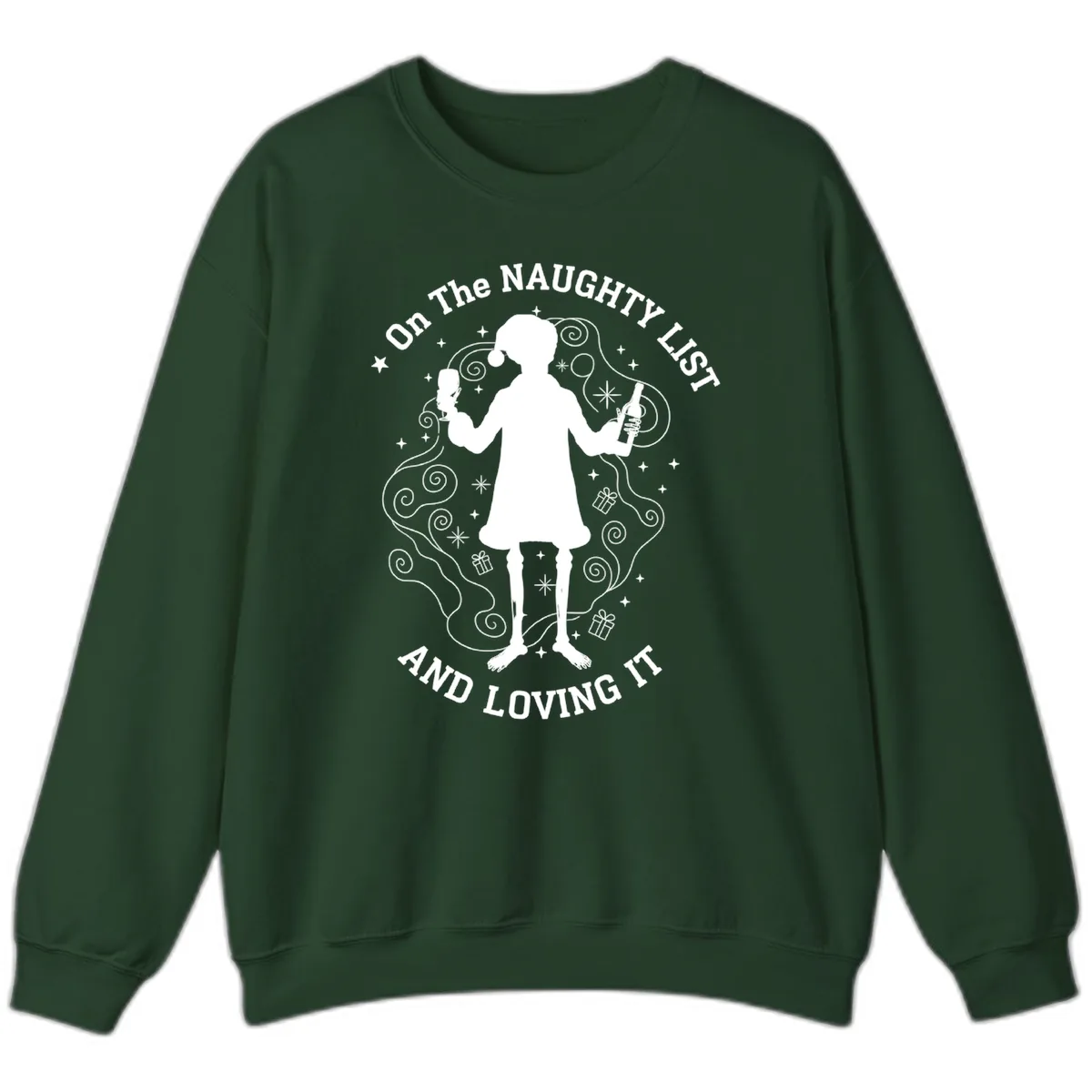 Naughty List And Loving It Sweatshirt in Forest Green