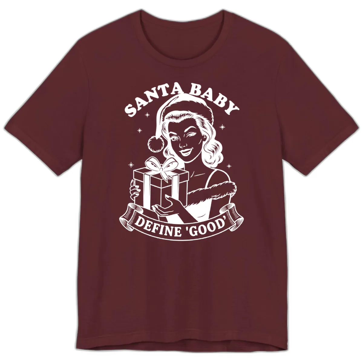 Santa Baby Define Good Premium T-Shirt in Maroon