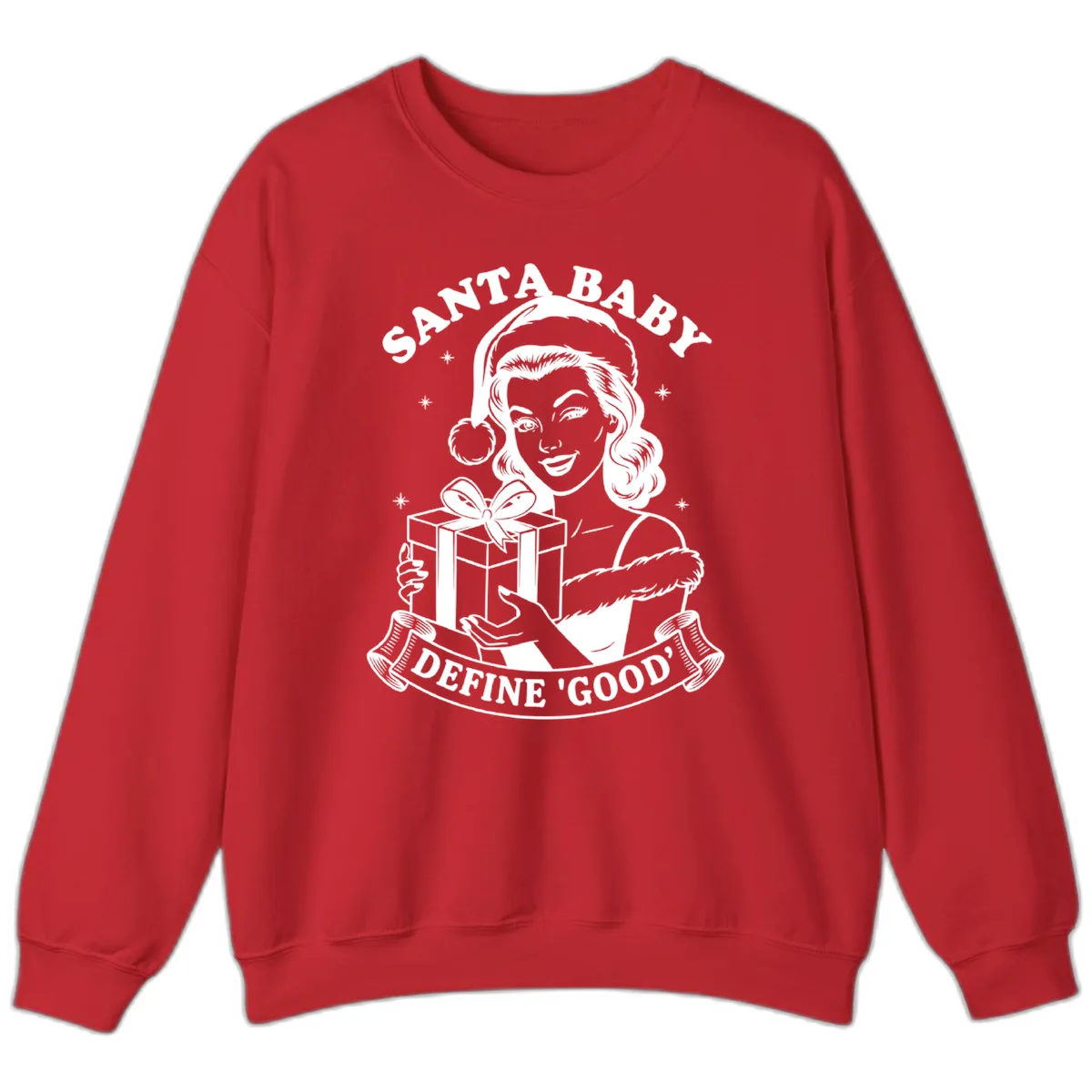 Santa Baby Define Good Sweatshirt in Red
