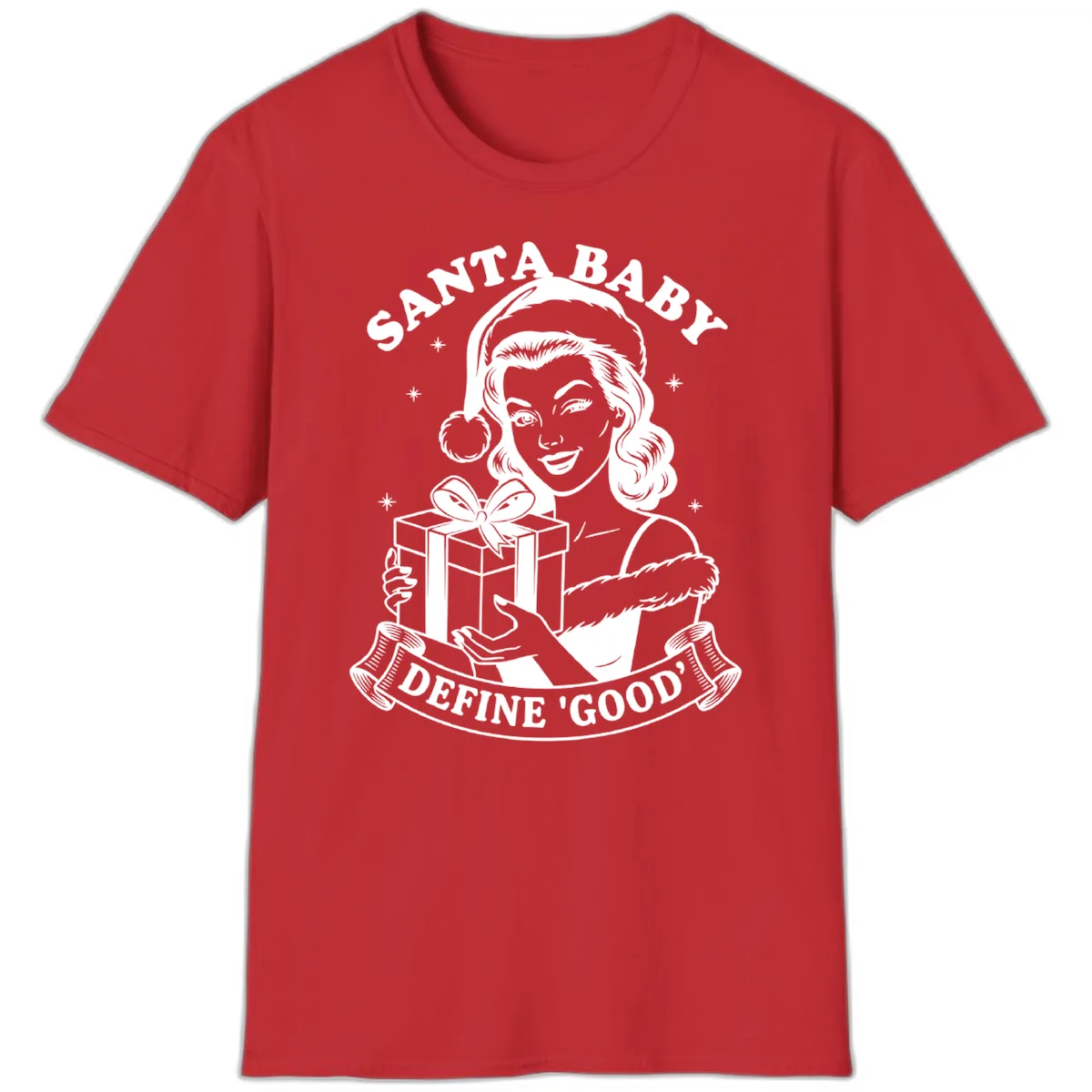 Santa Baby Define Good T-Shirt in Red