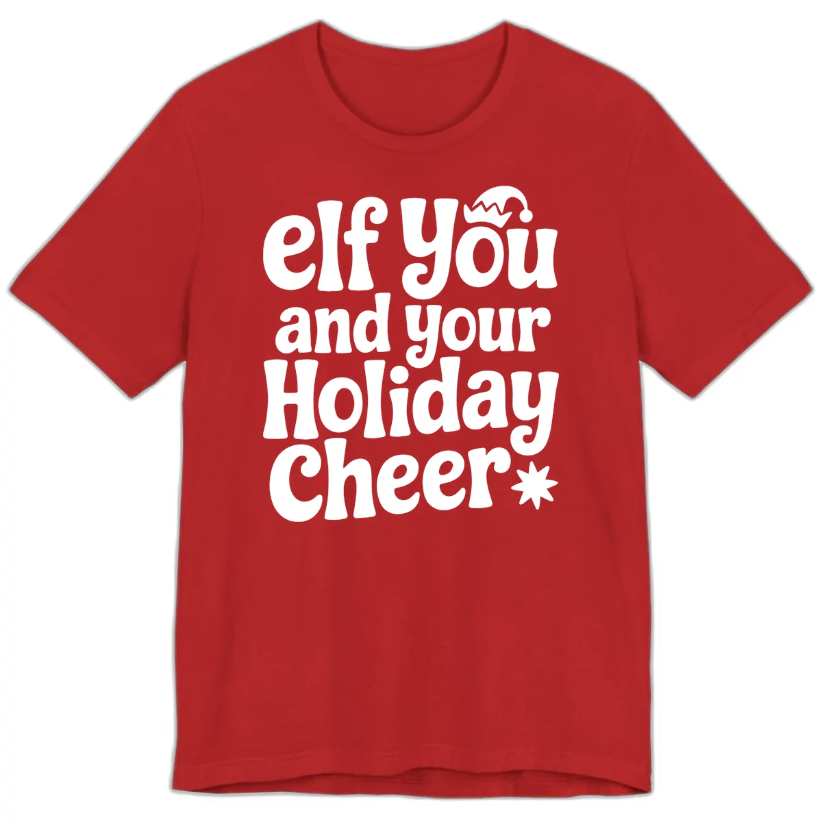 Elf You And Your Holiday Cheer Premium T-Shirt in Red