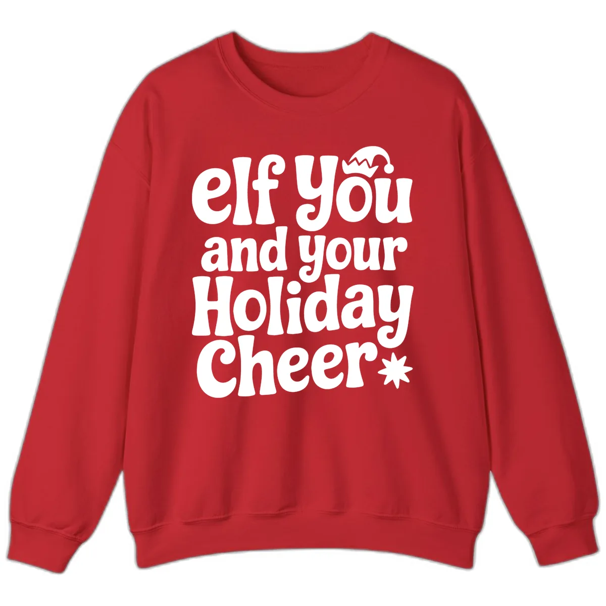 Elf You And Your Holiday Cheer Sweatshirt in Red