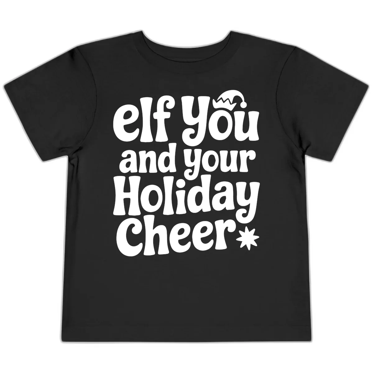 Elf You And Your Holiday Cheer Toddler T-Shirt in Black